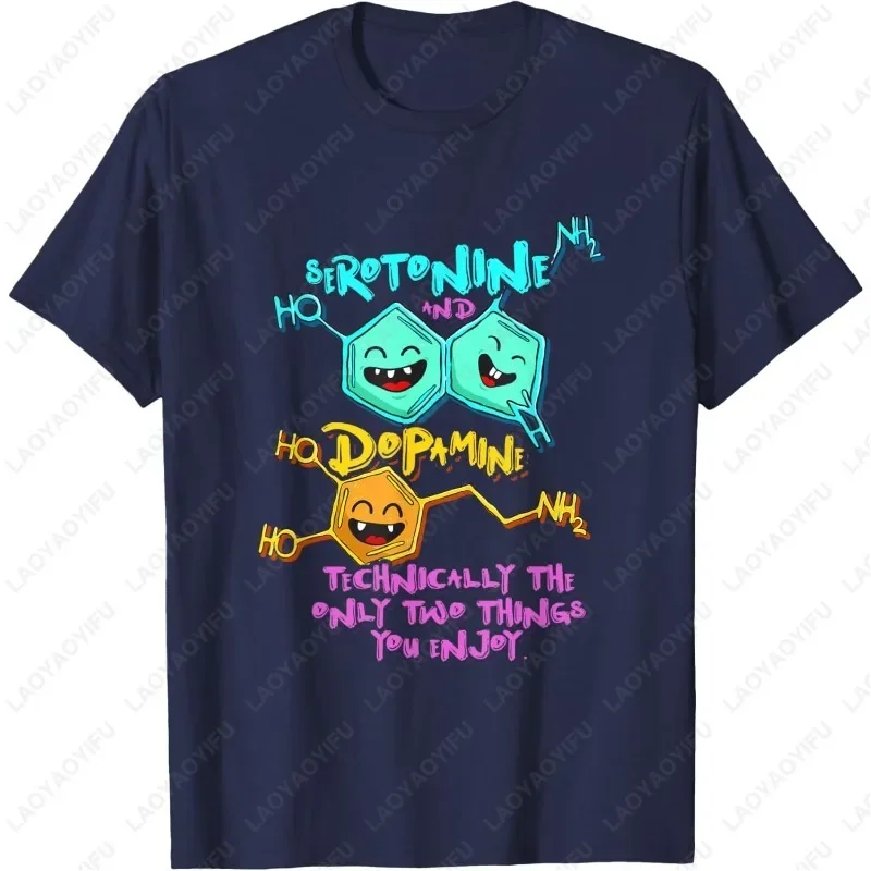 Serotonin Dopamine Joke Biology Chemistry Science TShirt Men Women Cotton Funny New Style Clothing Classics Aesthetic Humor Tops