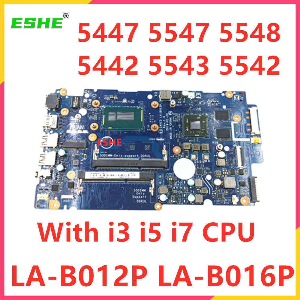 For Dell Inspiron 5447 5547 5548 5442 5543 5542 Laptop Motherboard With i3 i5 i7 CPU UMA or DIS LA-B012P LA-B016P Mainboard