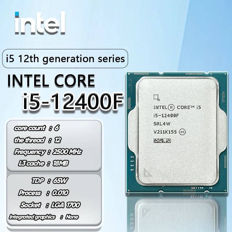 Intel New Core i5-12400F  i5 12400F 2.5 GHz 10NM L3=18M 65W LGA 1700