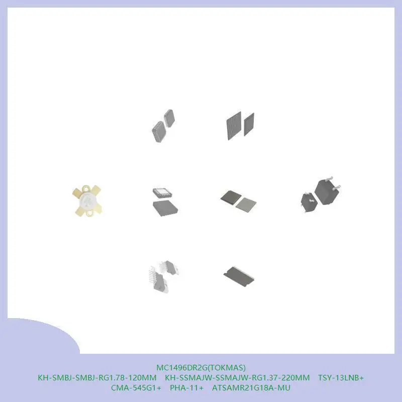 MC1496DR2G(TOKMAS) KH-SMBJ-SMBJ-RG1.78-120 مللي متر KH-SSMAJW-SSMAJW-RG1.37-220 مللي متر TSY-13LNB + CMA-545G1 + PHA-11 + ATSAMR21G18A-MU