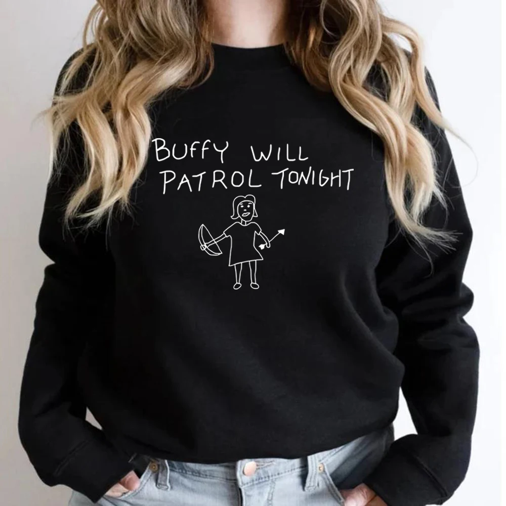 Buffy Will Patrol Tonight Sweatshirt Buffy Sweatshirt Sunnydale High School Shirt Unisex Long Sleeve Sweatshirts Casual Hoodie