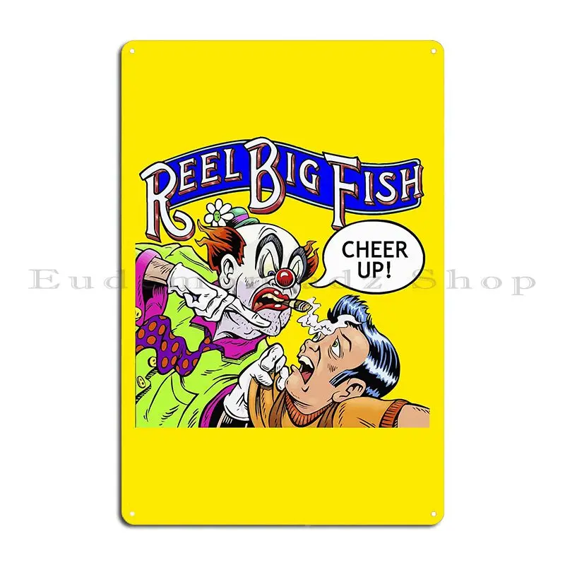 Cheer Up Reel Big Fish Metal Sign Wall Mural Wall Plaque Custom Kitchen Club Tin Sign Poster