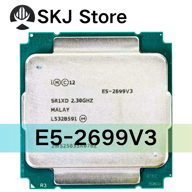 Xeon E5 2699 V3 E5 2699V3 E5-2699 V3 E5-2699V3 2.30GHz 45M 18-CORES 22NM LGA2011-3 145W