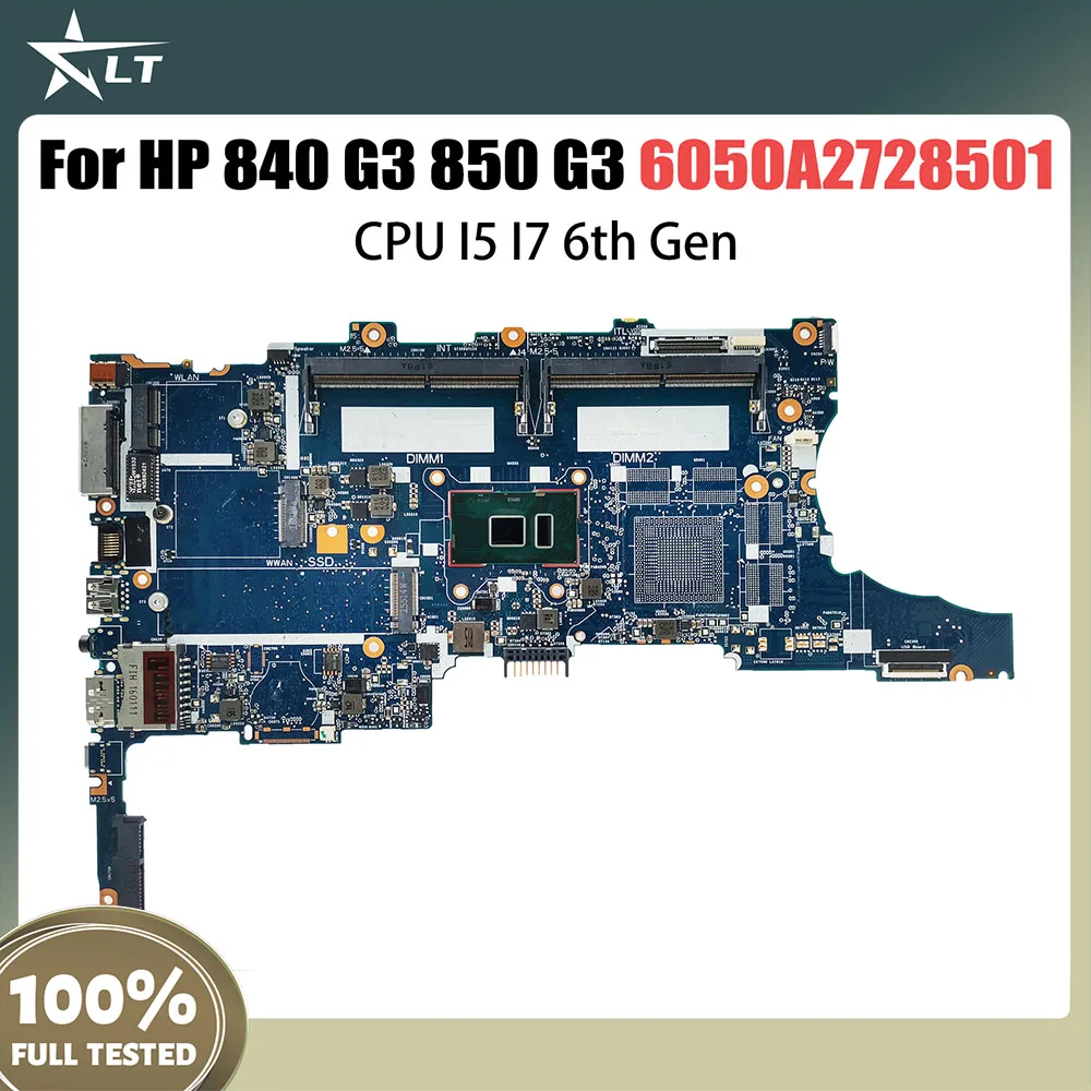 

6050A2822301-MB-A01 6050A2728501-MB-A01 Mainboard For HP EliteBook 840 G3 850 G3 Laptop Motherboard CPU I5 I7 6th Gen