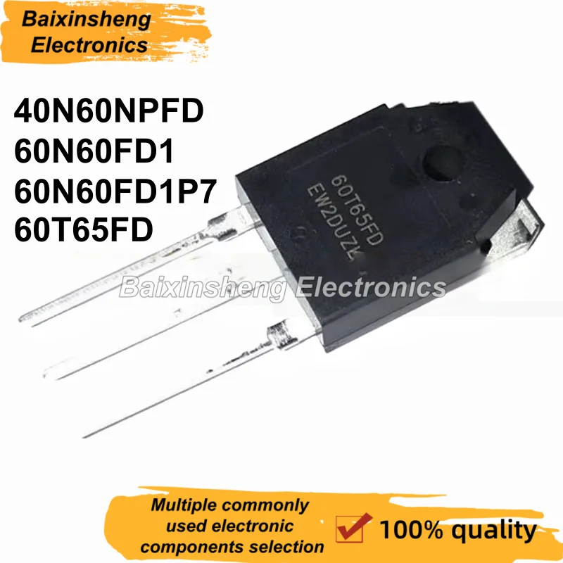 

10PCS NEW 40N60NPFD 60N60FD1 60N60FD1P7 60T65FD TO-3P SGT40N60NPFD SGT60N60FD1PN SGT60N60FD1P7 SGT60T65FD IGBT power transistor