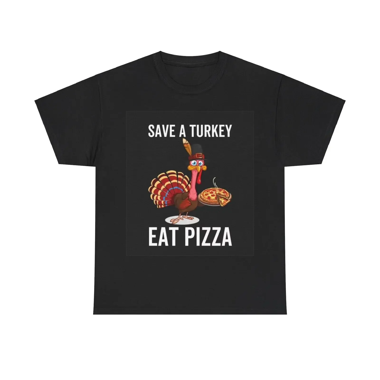 Save A Turkey Eat Pizza Tshirt Funny ThanksGiving Vegan Fall Unisex Heavy Cotton