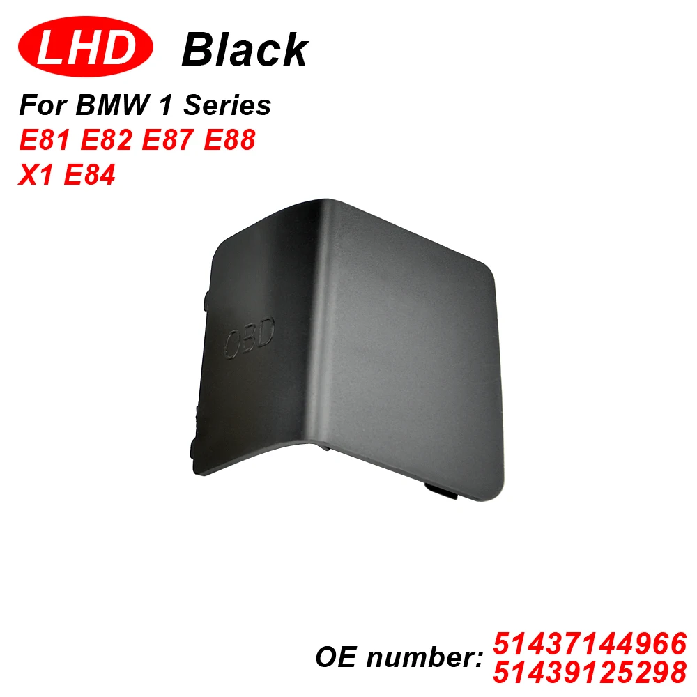 OBD Plug Cover Trim Cap LHD 51437144966 For BMW E81 E82 E87 E88 E84 X1 51439125298