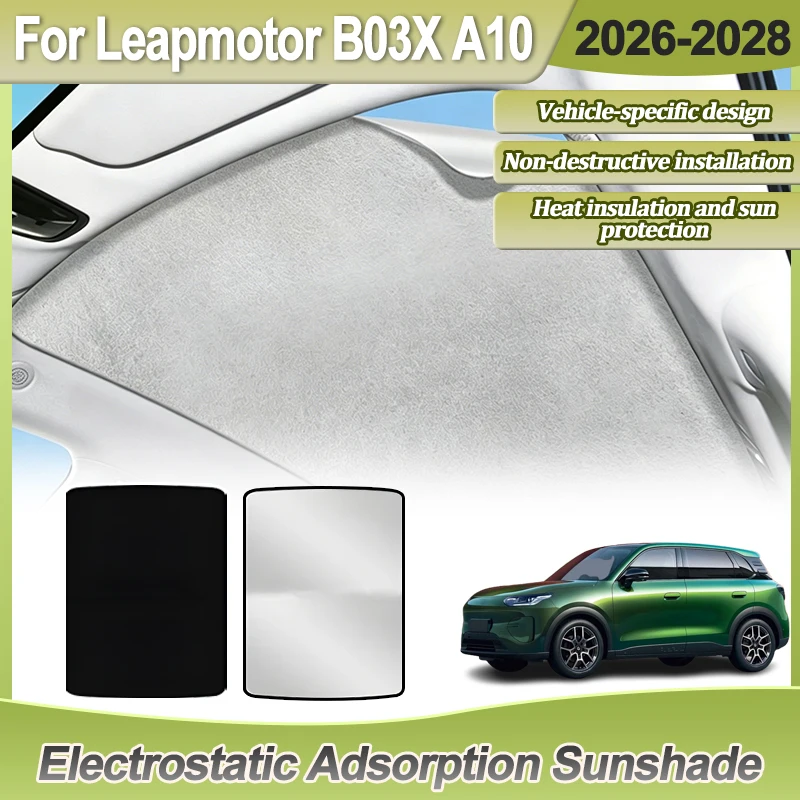 

Accessories For Leapmotor B03X A10 2026~2028 Car Sunroof Shade Electrostatic Adsorption Sun Roof Sunshade Visor Cover Auto Parts