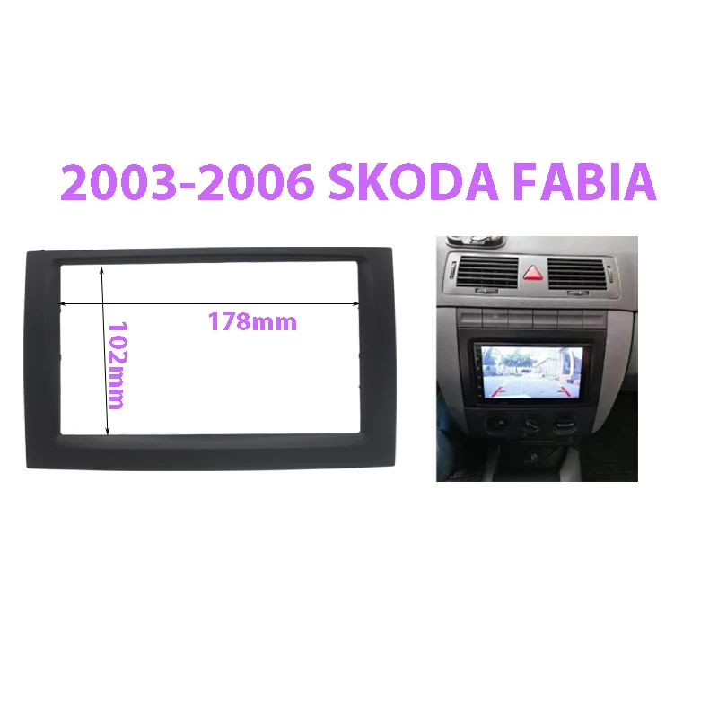 

Double Din Car Radio Fascia For Skoda Fabia 2003- 2006 Stereo CD DVD Player Dash Fitting Kit Facia Face Plate Bezel Kit