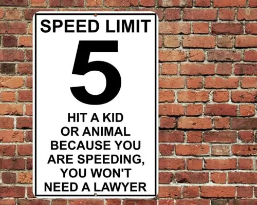 1p,Speed Limit 5 Hit Kid or Animal Sign 8