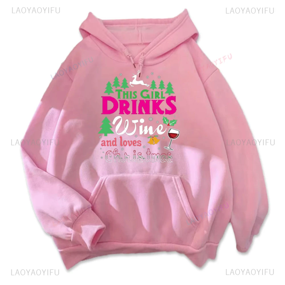

This Girl Drinks Wine and Loves Merry Christmas Printed Couple Hoodies Warmth Sweatshirts Fashion Casual Man Hooded Sweatshirt