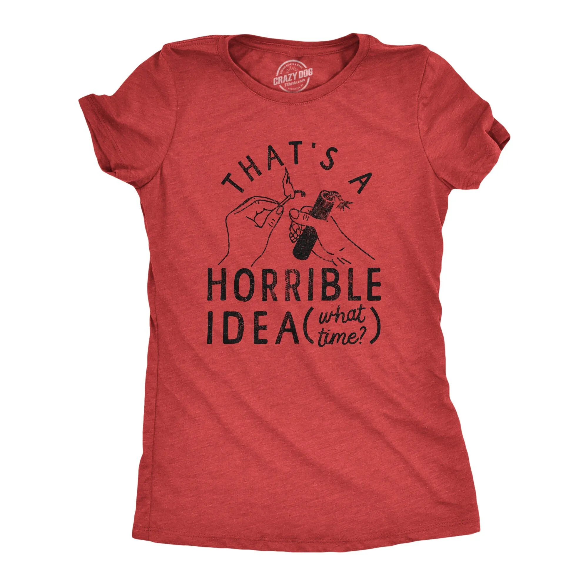 That'S A Horrible Idea What Time Firecrackers Fireworks T Shirt Summer Funny 4Th Of July American Usa