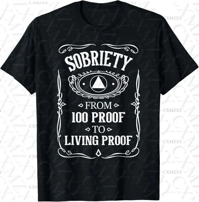 

Living Proof - Sobriety Anniversary Sober AA NA Recovery 100% Cotton T Shirt