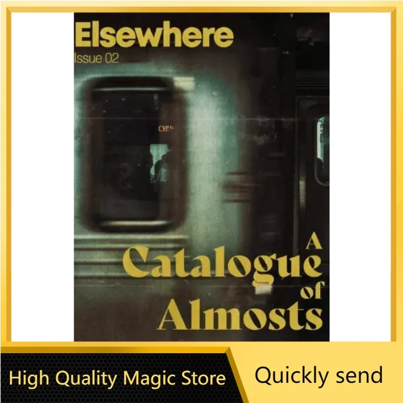 

Elsewhere Issue 02 - A Catalogue Of Almosts Magic tricks ( High Quality Magic Store Instant Download ）