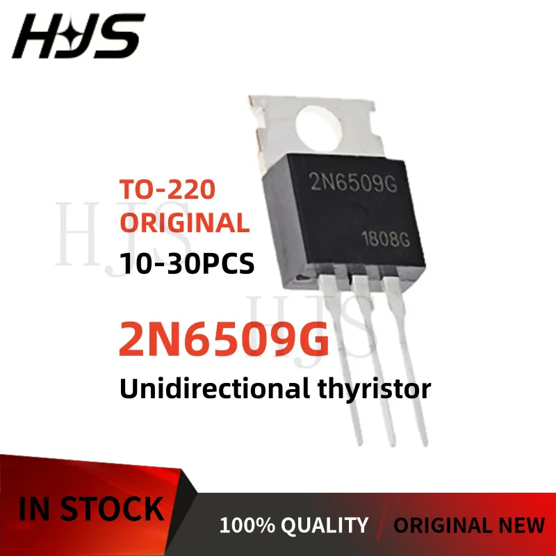 10~30Pcs Original New 2N6509G 2N6509 TO-220 Unidirectional thyristor Transistor In Stock