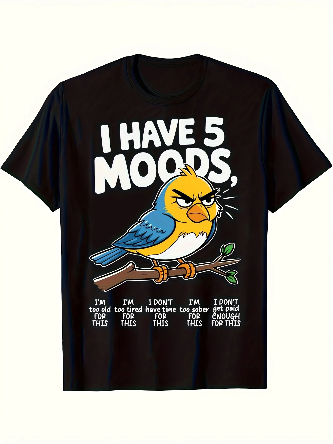 Funny I Have 5 Moods Bird Graphic T-Shirt - Humorous Moods Design with Angry And Sad Bird, Comfortable Short Sleeve Crew Neck Tee for Men And Women, Casual Casual Attire, All-Season Black T-Shirt