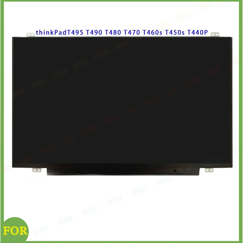 

Подходит для экранов ноутбуков серии ThinkPad T495, T490, T480, T470, T460s, T450s, T440P, ЖК-экраны для ноутбуков.