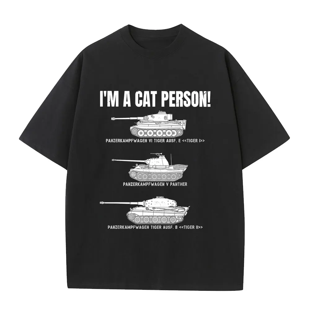 

Men's Military Tank T-shirt Funny I'm A Cat Person! Panzer VI Tiger Panther Design Black Relaxed Fit Casual T Shirt for Buffs