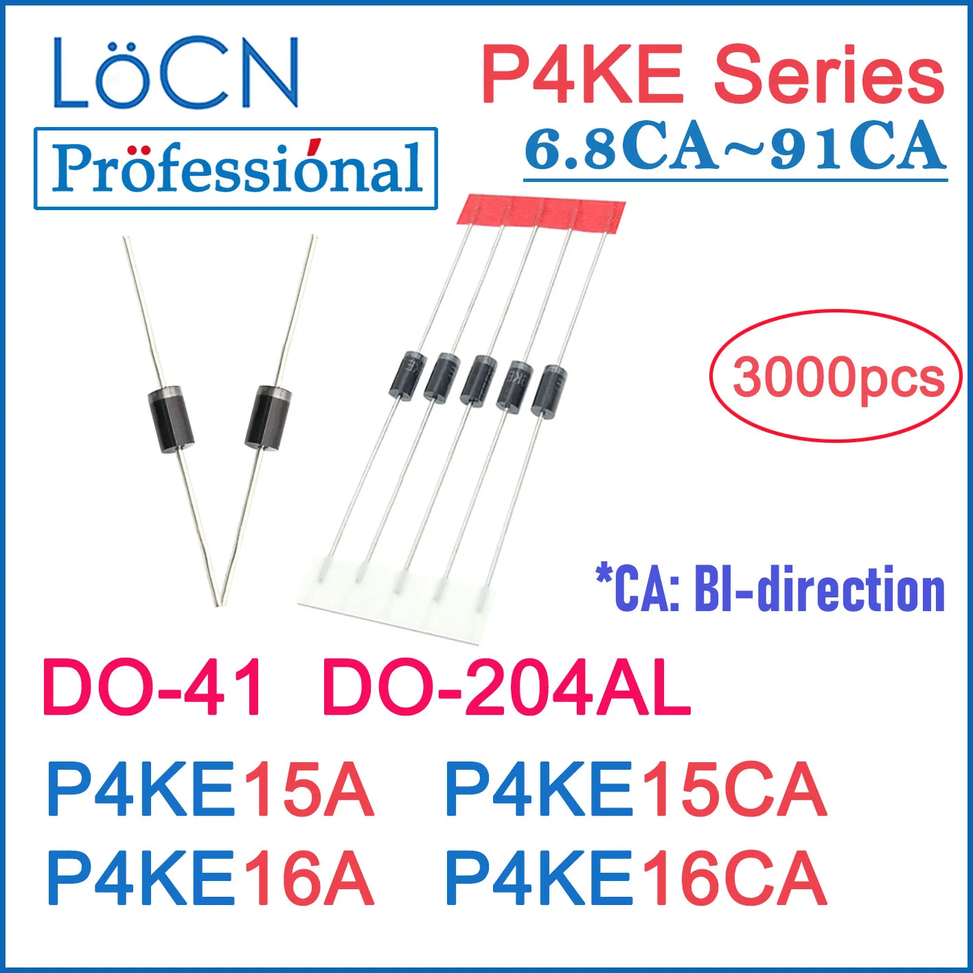 

LOCN 3000PCS DO-41 DO-204AL P4KE P4KE15 P4KE15A P4KE15CA P4KE16 P4KE16A P4KE16CA DIP TVS DIODES DO41 High Quality BOX PACKAGE