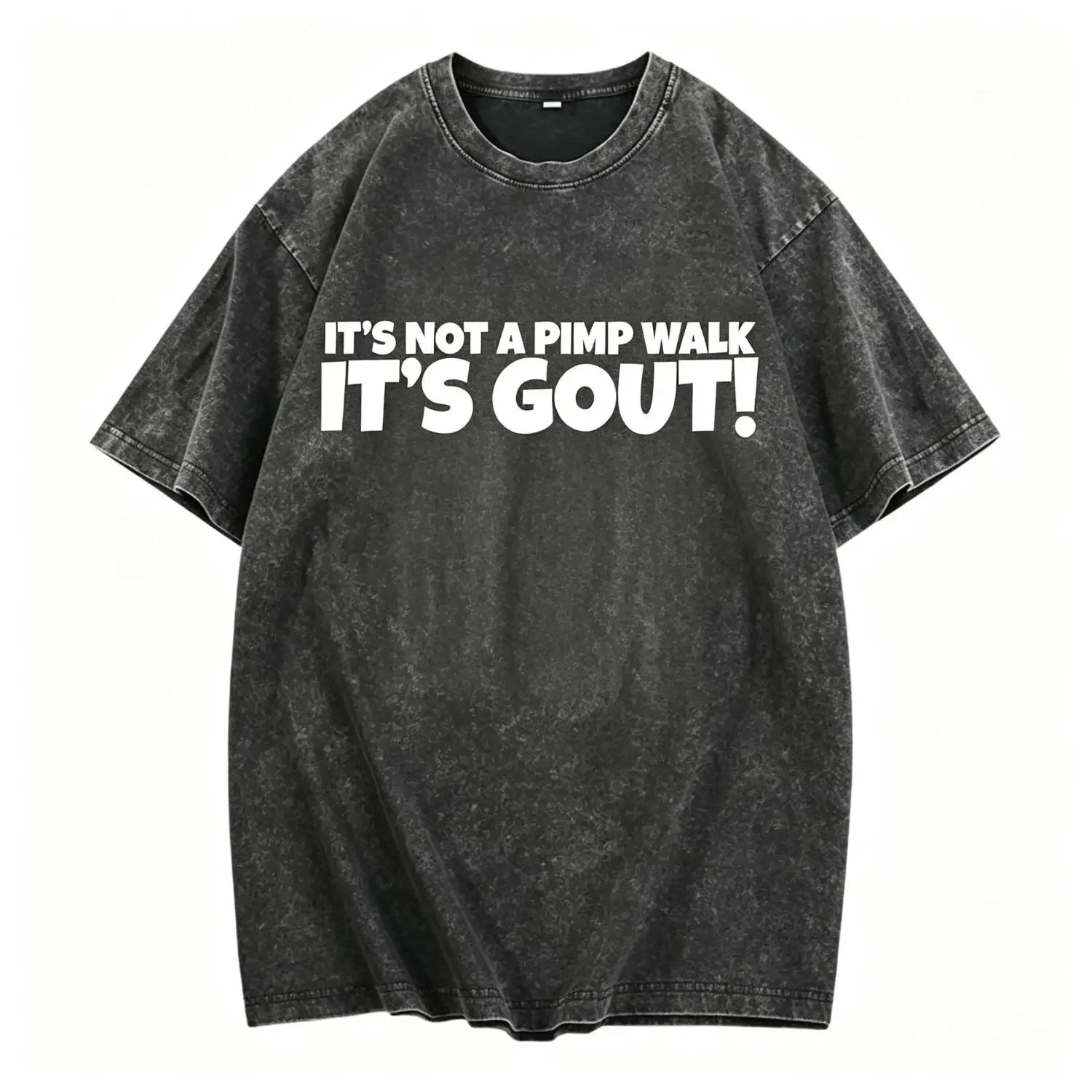 Not Just a Pimp Walk Gout T-Shirt Crafted From 100 Percent Cotton Durable Soft Comfortable and Made in the Usa