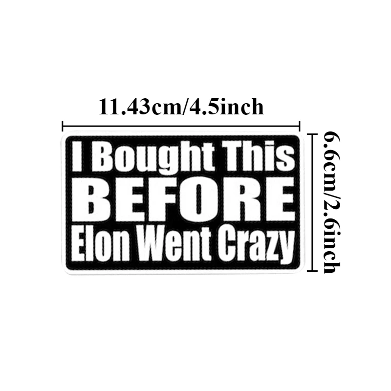I Bought This Before Elon Went Crazy Waterproof Car Sticker for Tesla Owner, Auto Rear Window Bumper Trunk Body Vinyl Decal