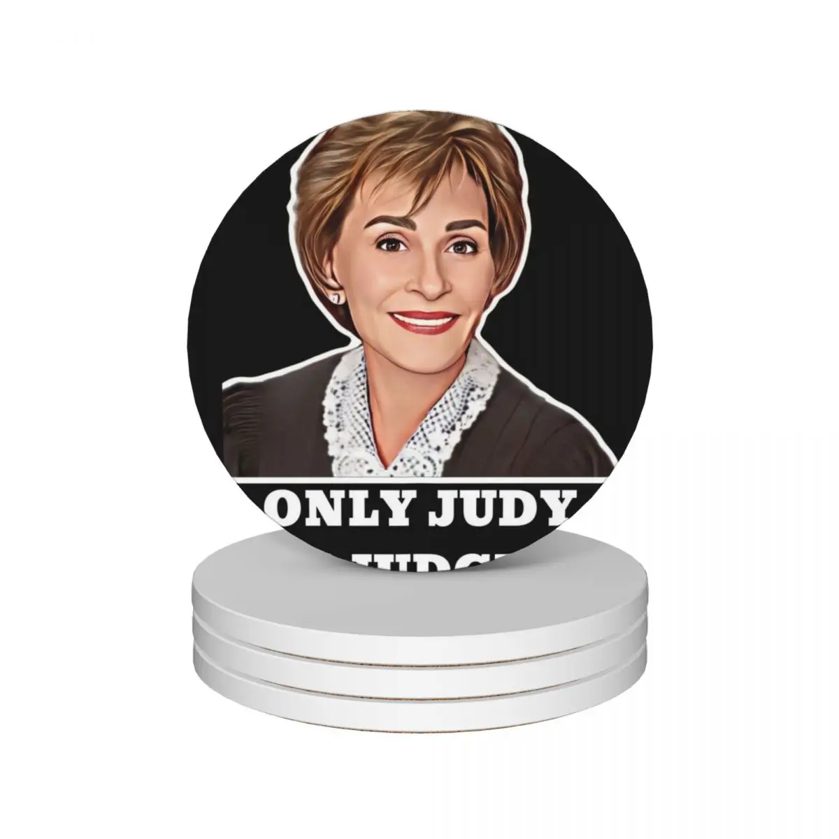 

Judge Judy - Only Judy Can Judge Me Ceramic Coasters (Set of 4) custom for drinks set eat table Cup mat Coasters