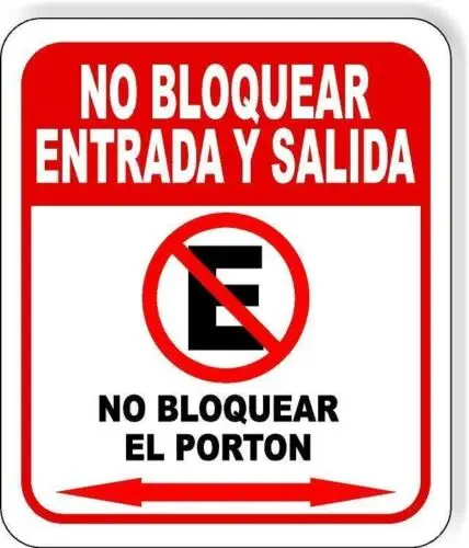 NO BLOQUEAR ENTRADA Y SALIDA Aluminum composite sign