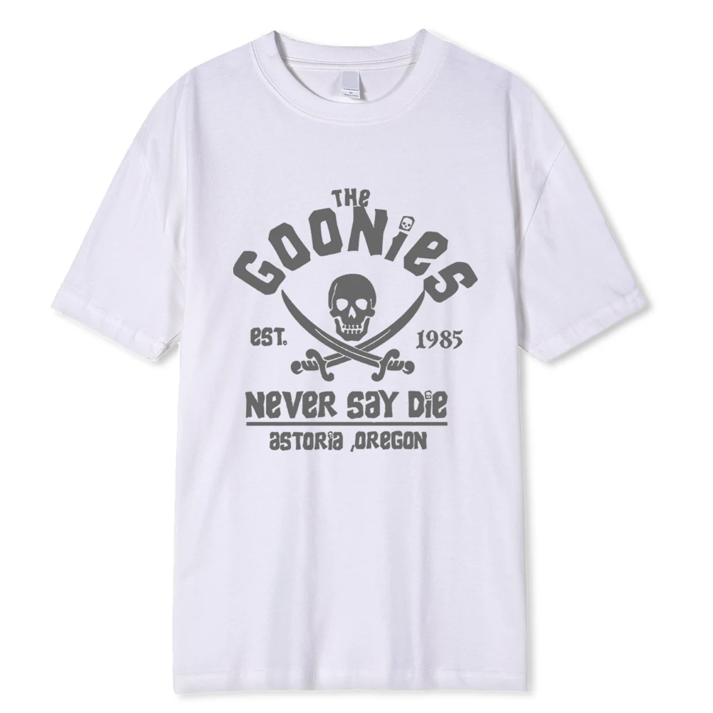 Men The Goonies Never Say Die T Shirt Cotton Clothing Funny Short Sleeve Crew Neck Tees Adult T-Shirts Oversized Breathable Tees