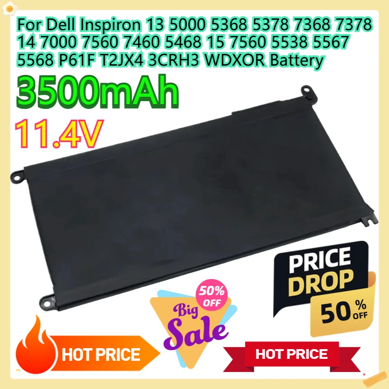 

For Dell Inspiron 13 5000 5368 5378 7368 7378 14 7000 7560 7460 5468 15 7560 5538 5567 5568 P61F T2JX4 3CRH3 WDXOR Battery