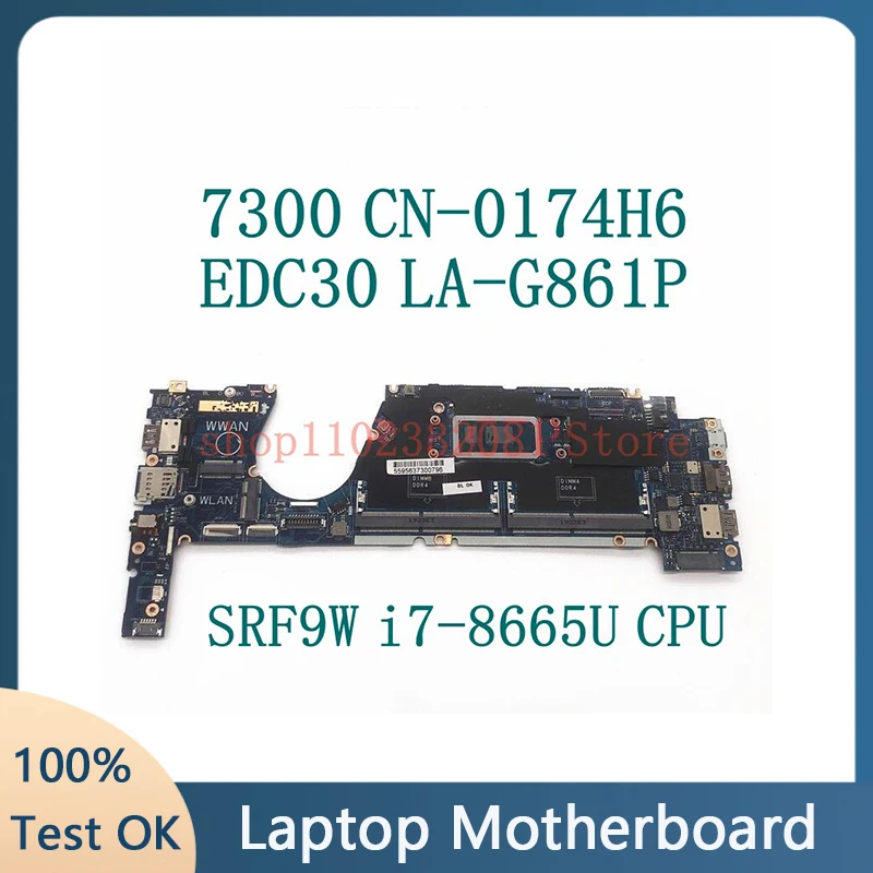 

CN-0174H6 0174H6 174H6 With SRF9W i7-8665U CPU Mainboard For DELL 7300 Laptop Motherboard LA-G861P 100% Full Tested Working Well