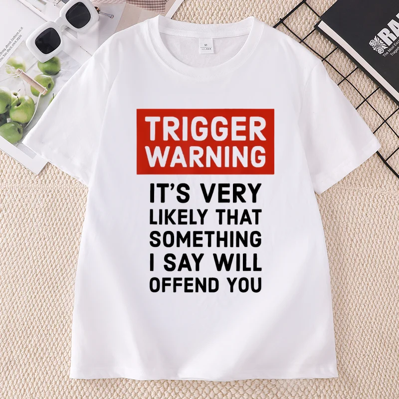Summer T Shirts Mens Womens T Shirt Trigger Warning Humorous Printed T-shirt Round Neck Loose Fit Tshirt Short Sleeve