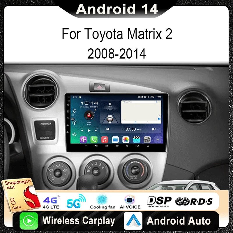 

For Toyota Matrix 2 E140 2008 - 2014 Car Radio Multimedia Video Player Navigation Stereo GPS Android 14 wireless Carplay DSP