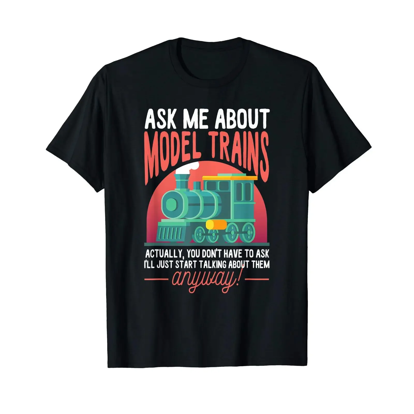 Train Lover Design Ask Me About Model Trains T Shirt vintage Washed Slightly Stylish fashion Breathable Unisex streetwear