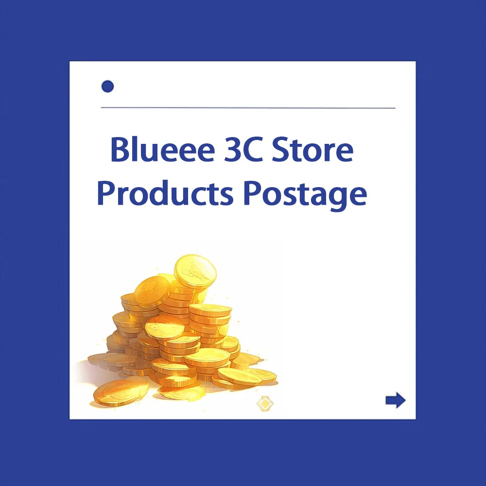 

Blueee 3C Store Products Postage Difference Link (Please contact customer service!)
