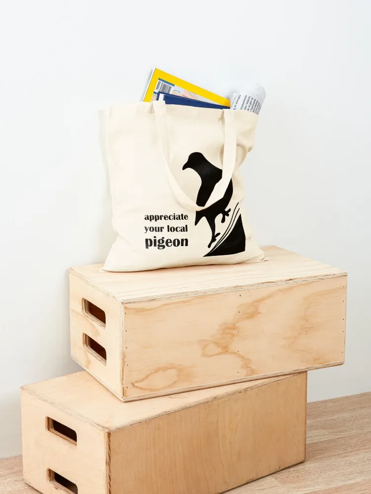 Appreciate Your Local Pigeon Tote Bag Fabric bag tote bag woman canvas shopping custom canvas