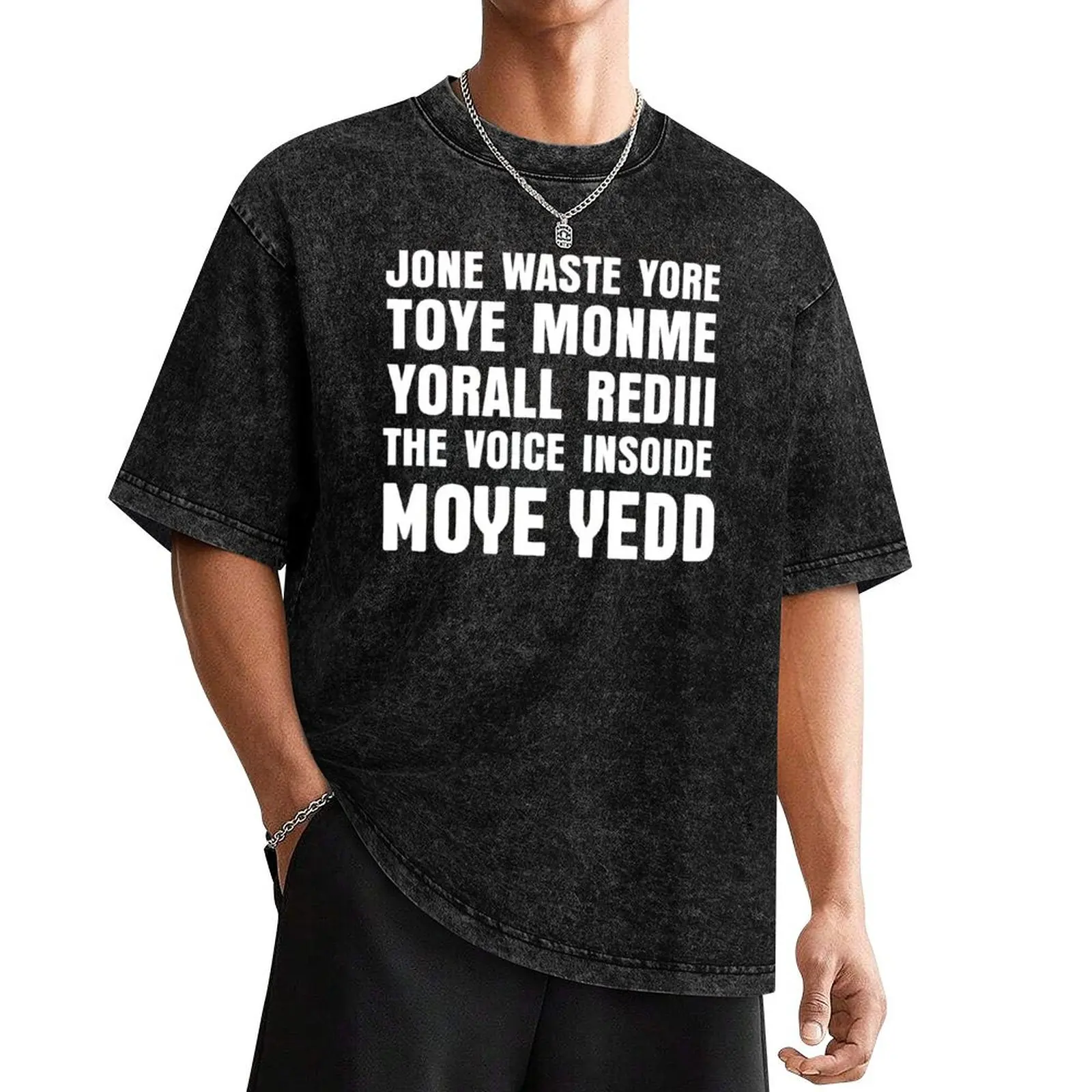 jone waste yore toye monme yorall redii T-Shirt rapper graphic tees sweat shirts men