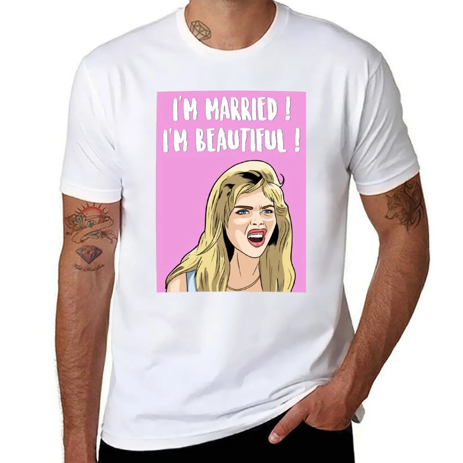 

I'm Married ! I'm Beautiful ! - Tania Degano - Muriel's Wedding (1994 Film) T-Shirt man t shirt summer T-Shirt