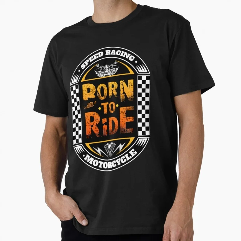 

Born To Ride Motorcycle Full Speed Racing Motorcycle Gift t shirt for Rider Short Sleeve Graphic Clothes All size tops S-6XL