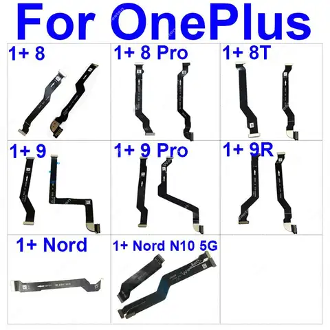 LCD Display Mainboard Flex Cable For Oneplus One Plus 8 9 Pro 8T 9R Nord Nord N10 5G Motherboard Connector Flex Ribbon Parts