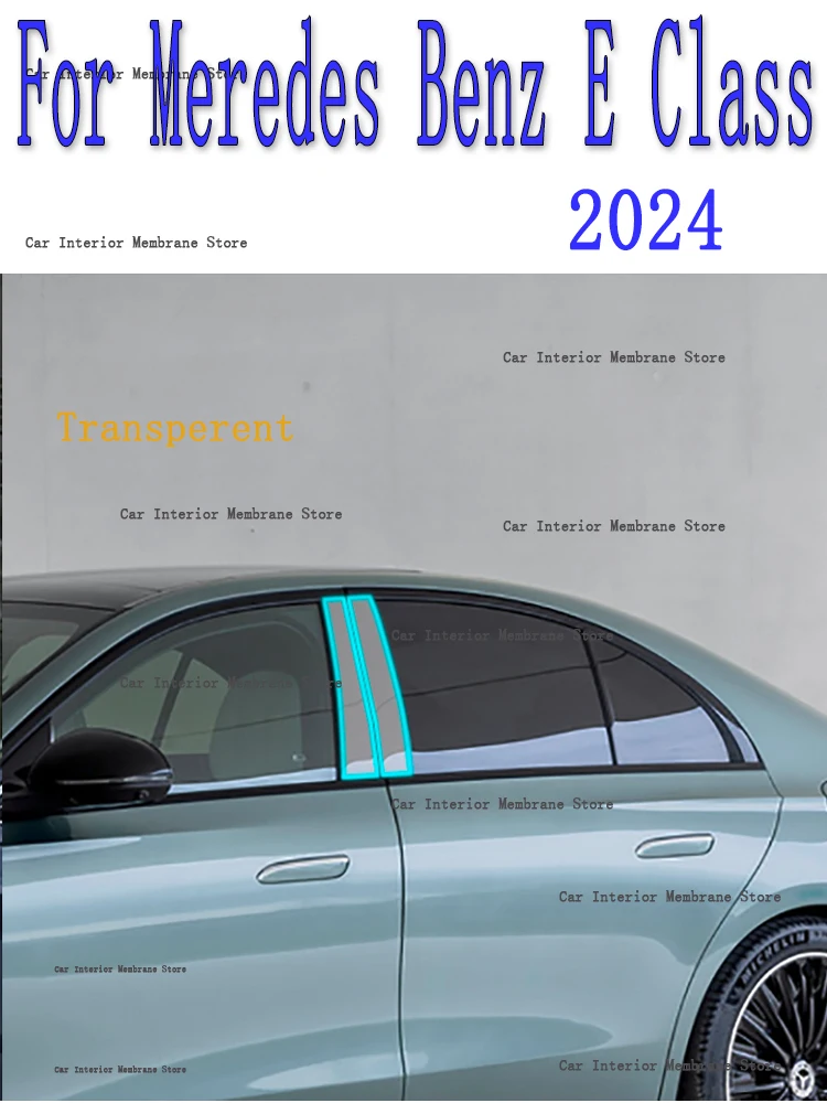 

For Mercedes Benz E Class 2024 B-Pillars Car Exterior Automobile Pillar Anti-scratch TPU film protect Protective Film