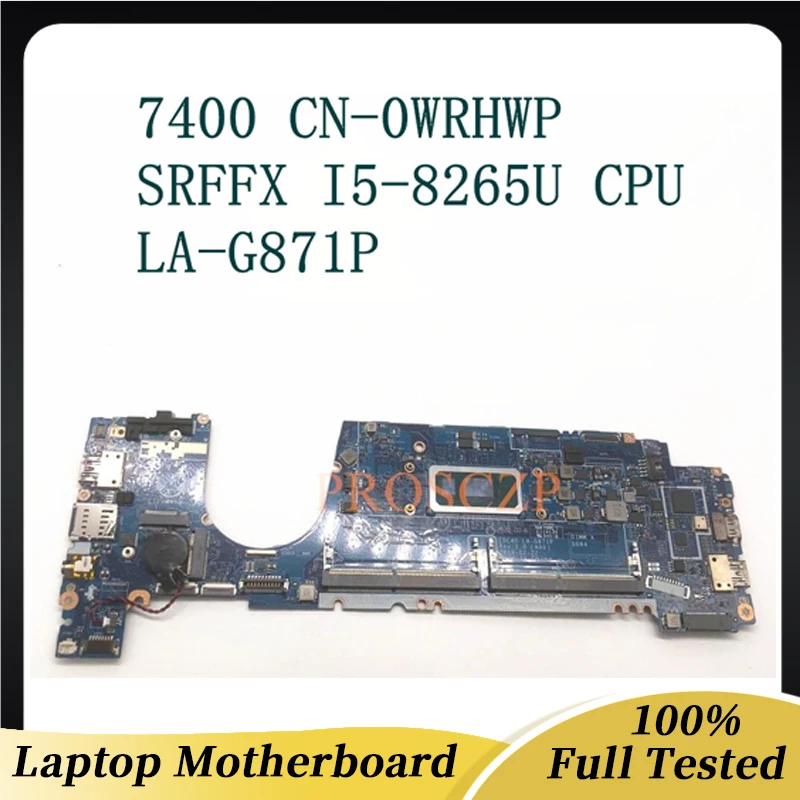 

Mainboard For DELL XPS Latitude 7400 Laptop Motherboard LA-G871P CN-0WRHWP 0WRHWP WRHWP W/SRFFX I5-8265U CPU 100% Full Working