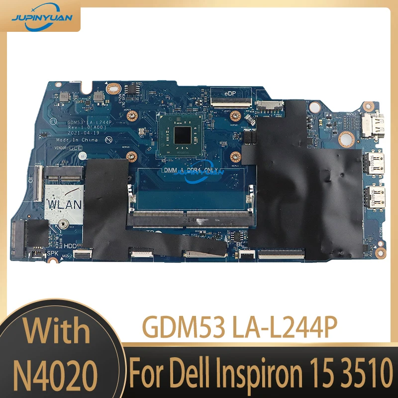 

GDM53 LA-L244P Mainboard For Dell Inspiron 15 3510 Laptop Motherboard CPU:N4020 SRET0 CN-0NCXC4 0NCXC4 NCXC4 100% Test OK