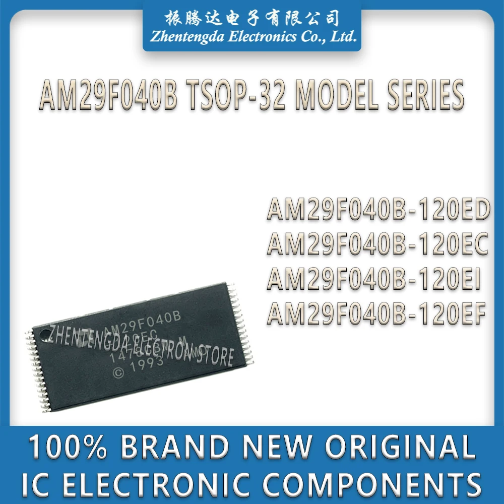 AM29F040B-120ED AM29F040B-120EC AM29F040B-120EI AM29F040B-120EF AM29F040B AM29F040 AM29F IC Chip TSOP-32