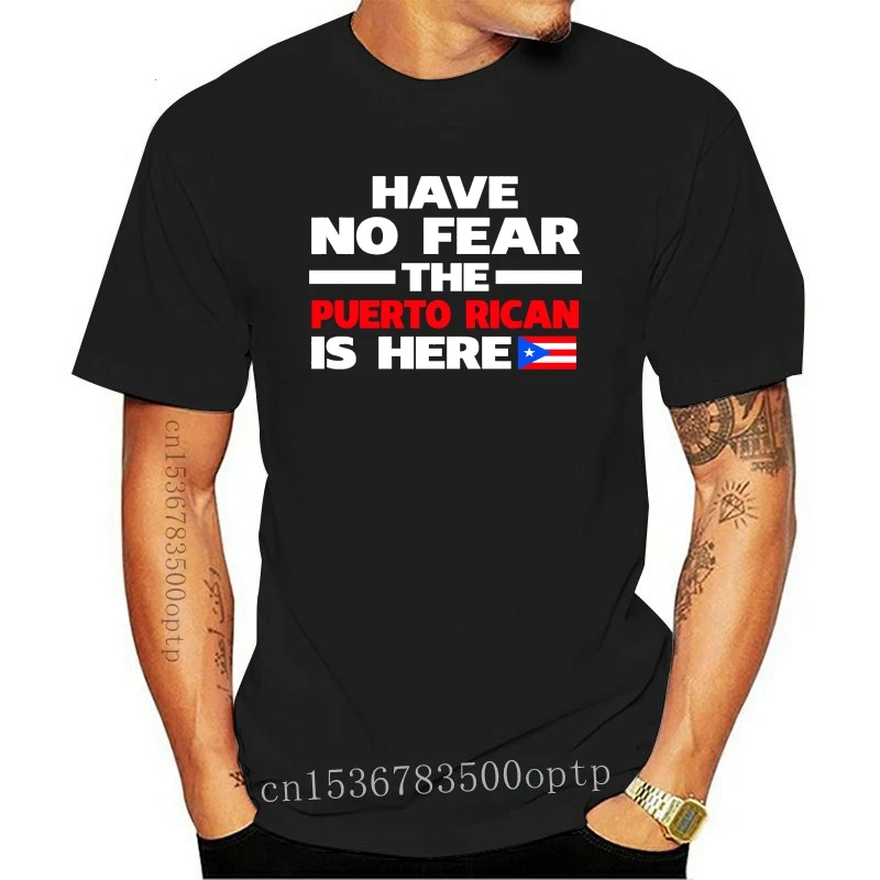 

O-neck Hipster Tshirts Have No Fear The Puerto Rican Is Here Puerto Rico Funny T-shirt