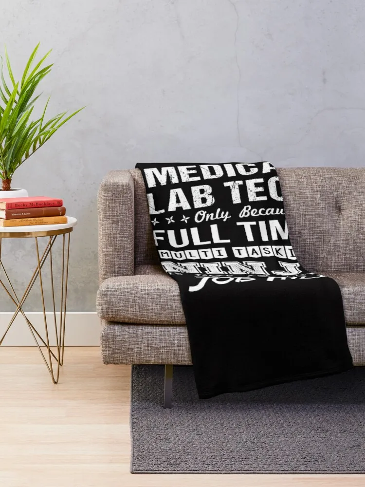 Medical Lab Tech - Multitasking Ninja Throw Blanket blankets ands Nap Cute Bed covers Blankets