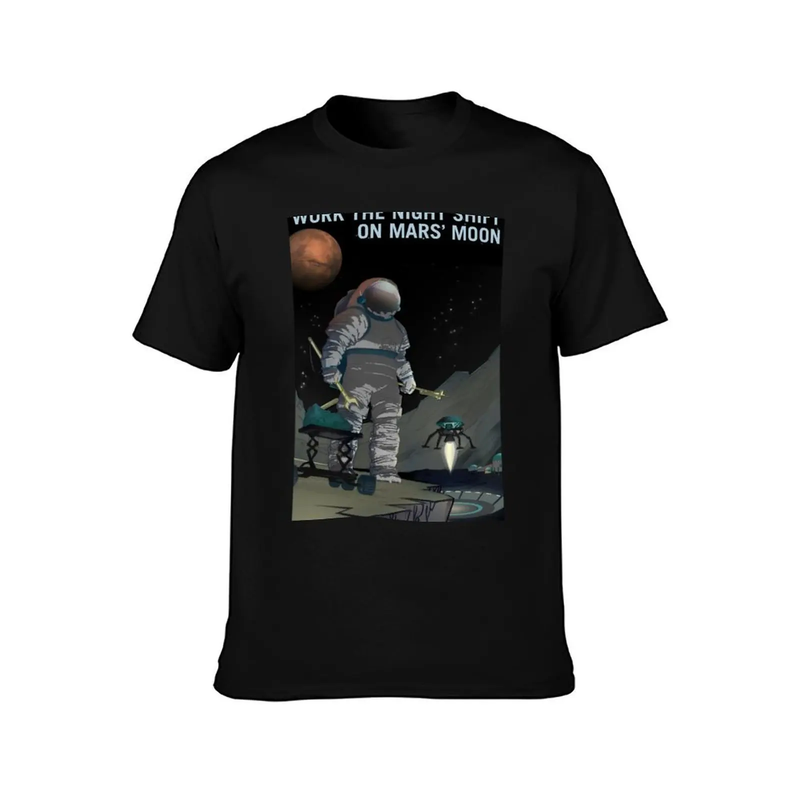 Night Shift Workers Wanted On Mars! T-Shirt Anti-Fade Casual Tee Shirt T-Shirt