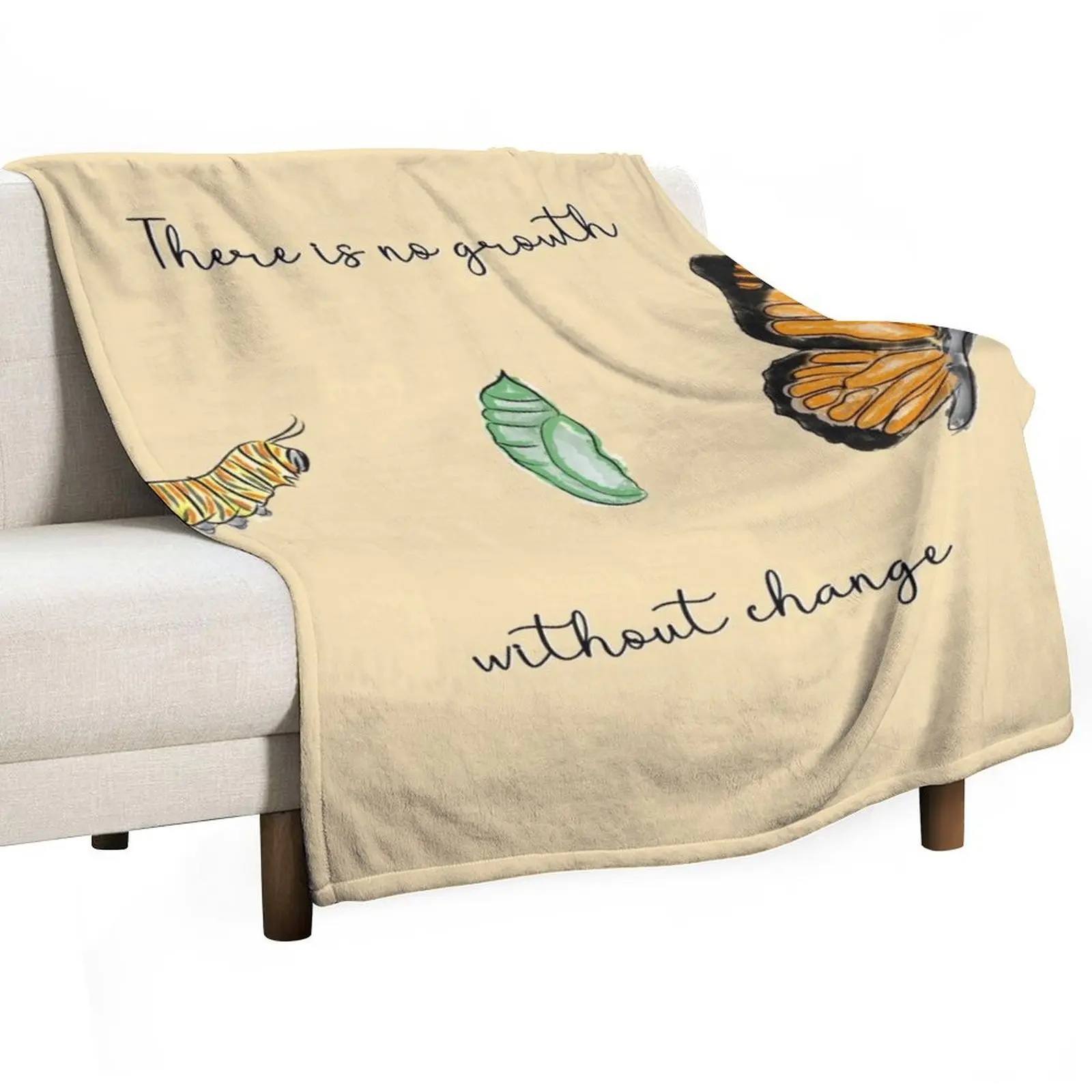 Metamorphosis There is no growth without change Caterpillar, Chrysalis and Butterfly Throw Blanket Nap Blankets