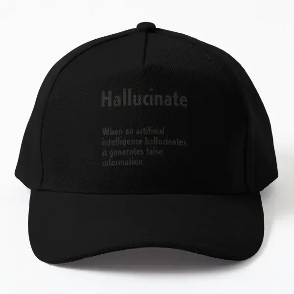 

Hallucinate Artificial Intelligence Baseball Cap Hat Casquette Black Boys Women Spring Printed Solid Color Sport Sun Summer