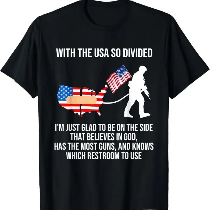 Usa Divided I'M Just Glad To Be On The Side Believes In God T Shirt
