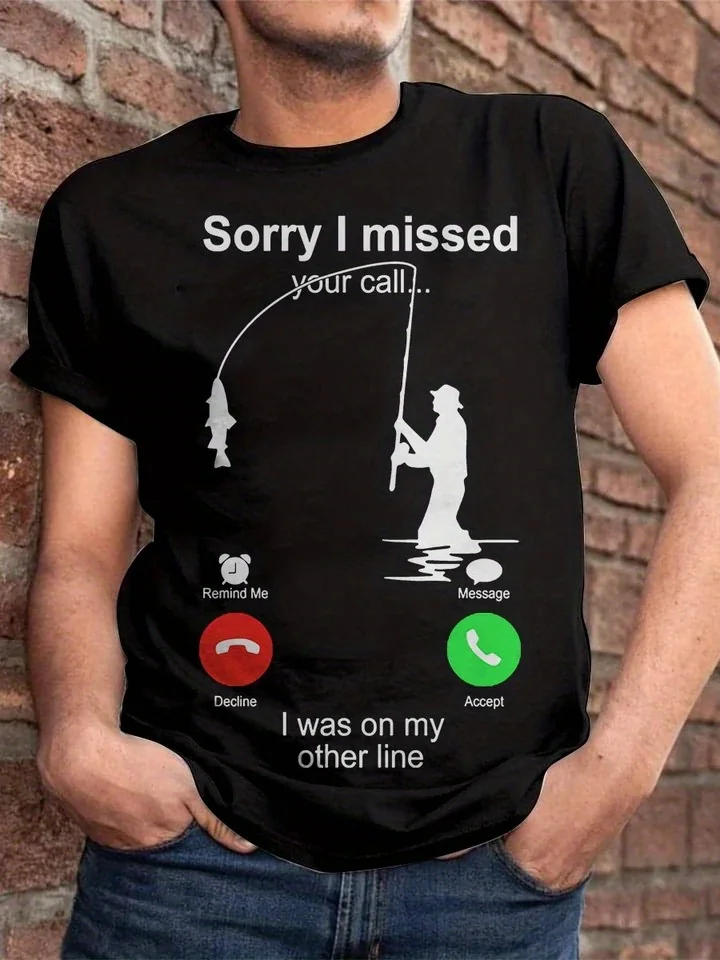 Men Funny Fishing Graphic T-Shirt, Sorry I Missed Your Call I Was On My Other Line Fisherman Short Sleeve Tee Gift for Angler